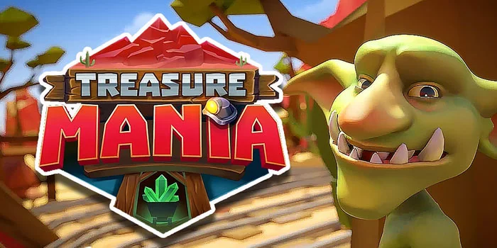 Rahasia Gacor di Slot Treasure Mania Terbukti Sering Menang

