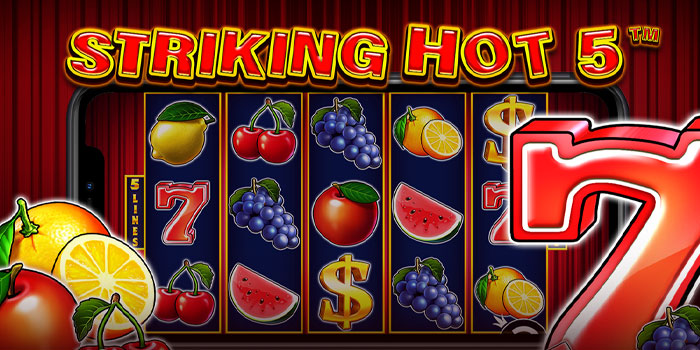 Pola Jackpot Modal Receh Tapi Gacor Di Slot Striking Hot 5