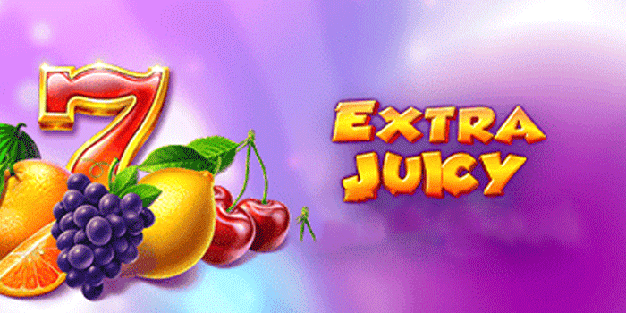 Rahasia Besar Slot Extra Juicy Yang Bikin Penasaran